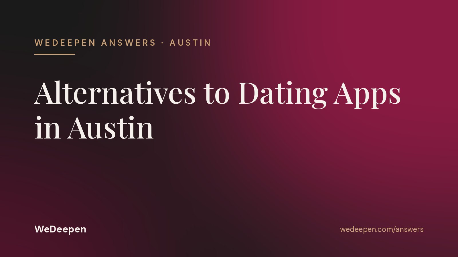 Alternatives to Dating Apps in Austin