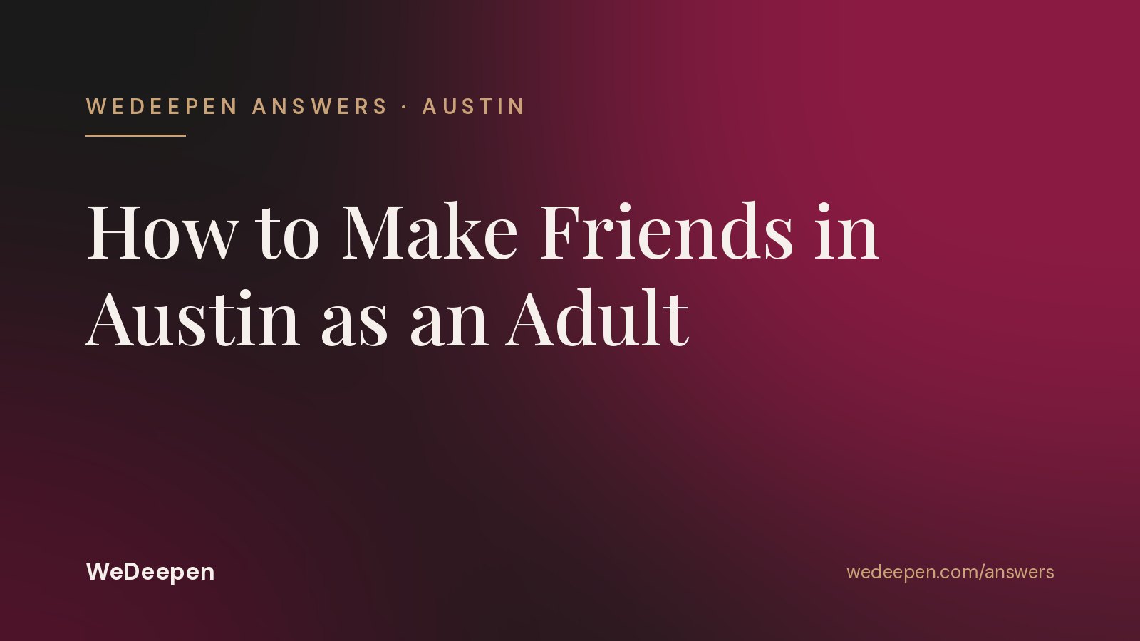 How to Make Friends in Austin as an Adult