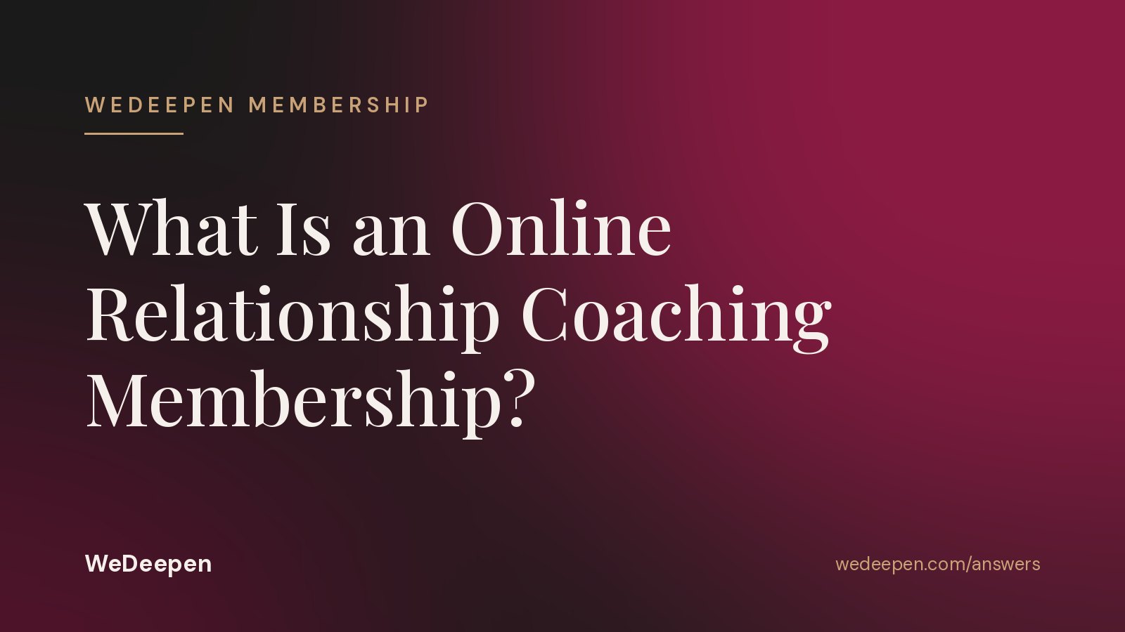What Is an Online Relationship Coaching Membership?