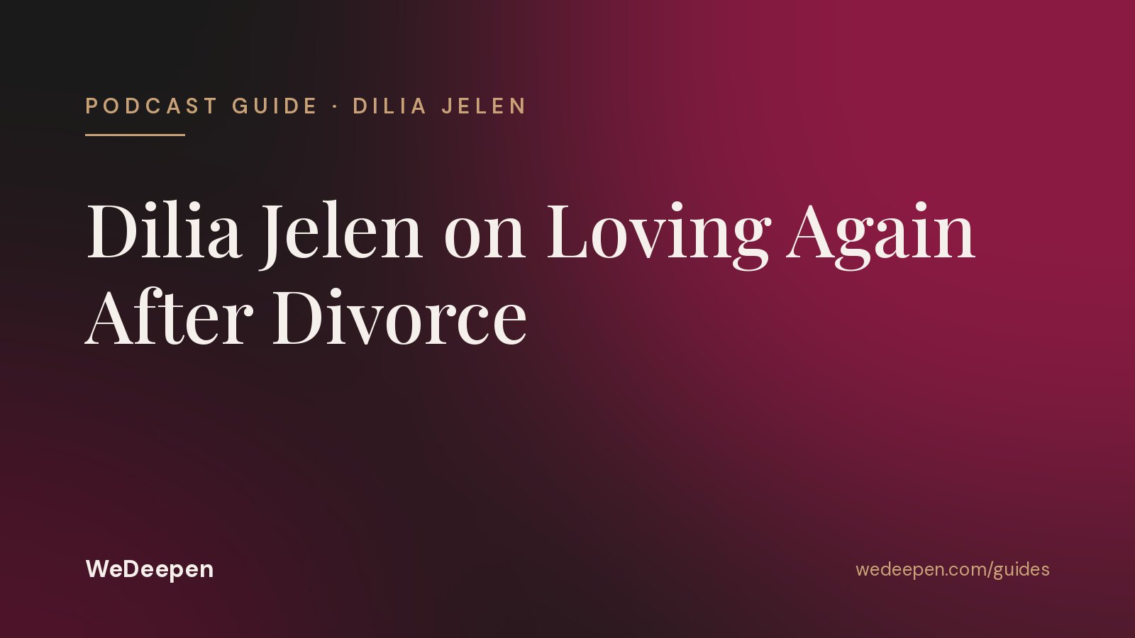 Dilia Jelen on Loving Again After Divorce