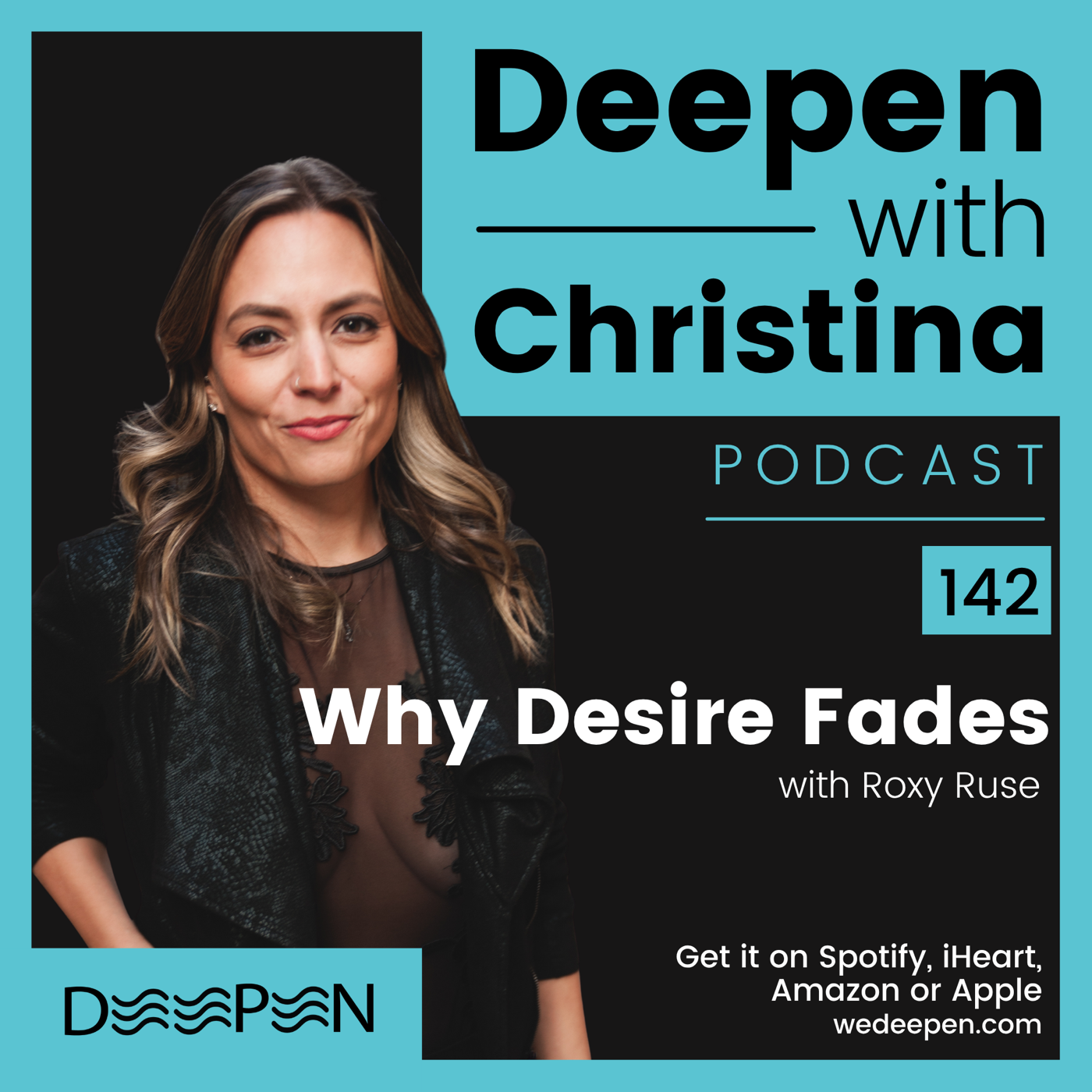 DWC 142: Why Desire Fades with Roxy Ruse